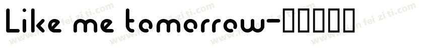 Like me tomorrow字体转换